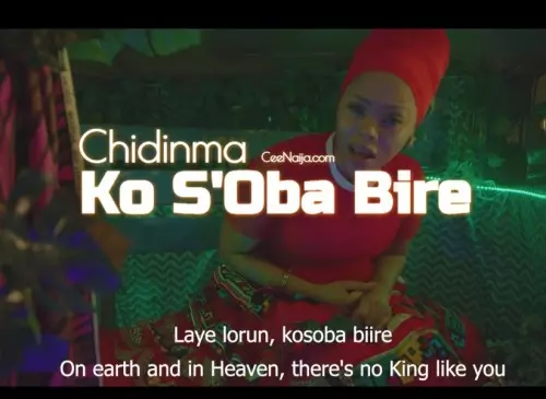 Chidinma – Ko S’Oba Bire