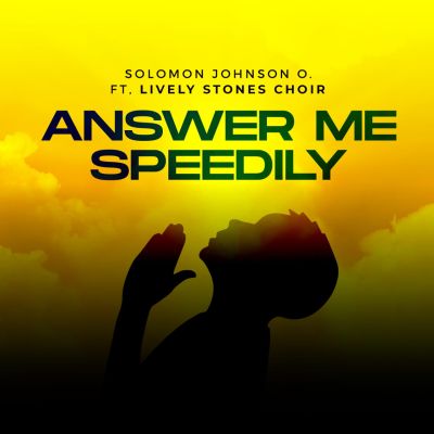 Solomon Johnson – Answer Me Speedily