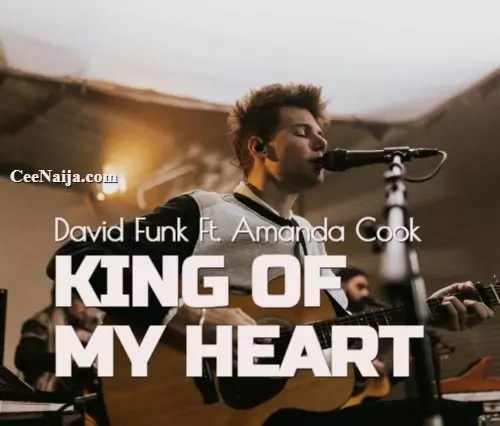 David Funk - King Of My Heart [Bethel] mp3 download