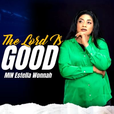 Estella Z Wonnah - The Lord is Good mp3 download