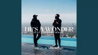 Israel Houghton – He's a Wonder Ft. Chandler Moore [Mp3 & Lyrics]