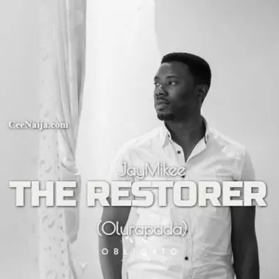 JayMikee – The Restorer [Olurapada]