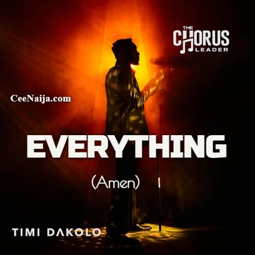 Timi Dakolo - Everything (Amen) [MP3 DOWNLOAD & Lyrics] mp3 download