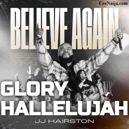 JJ Hairston – Glory Hallelujah