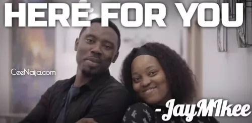 JayMIkee – Here For You