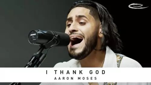 Aaron Moses - I Thank God mp3 download