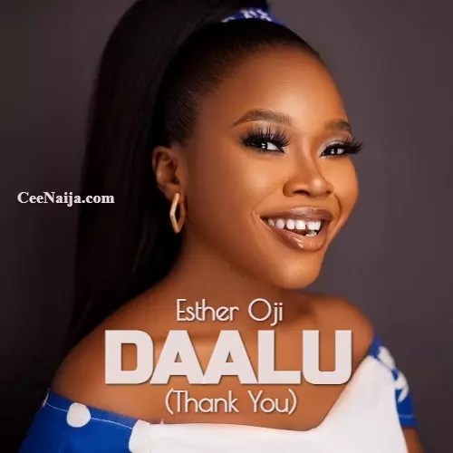 Esther Oji - Daalu [Thank You] mp3 download