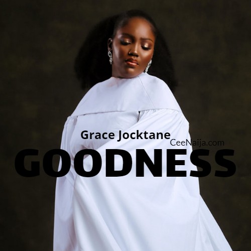 Grace Jocktane - Goodness mp3 download