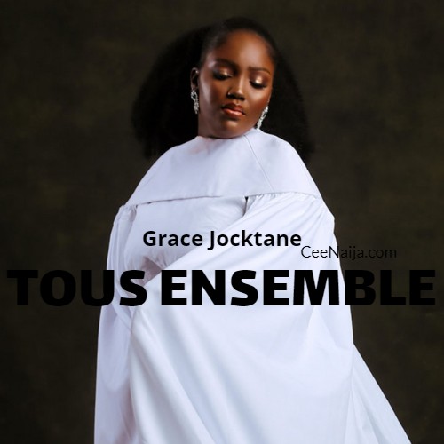 Grace Jocktane - Tous Ensemble mp3 download