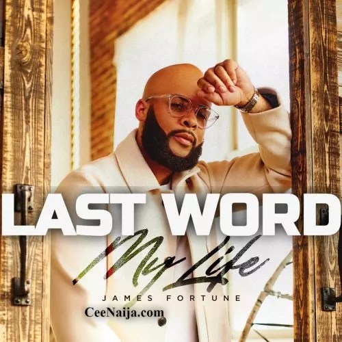 James Fortune - Last Word mp3 download