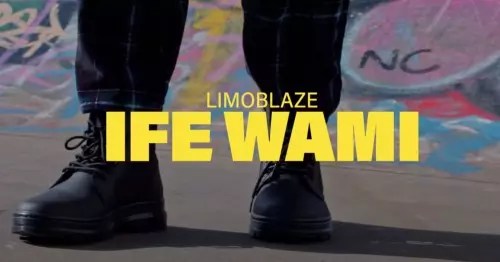 Limoblaze – Ife Wami