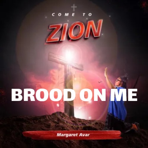 Margaret Avar – Brood On Me