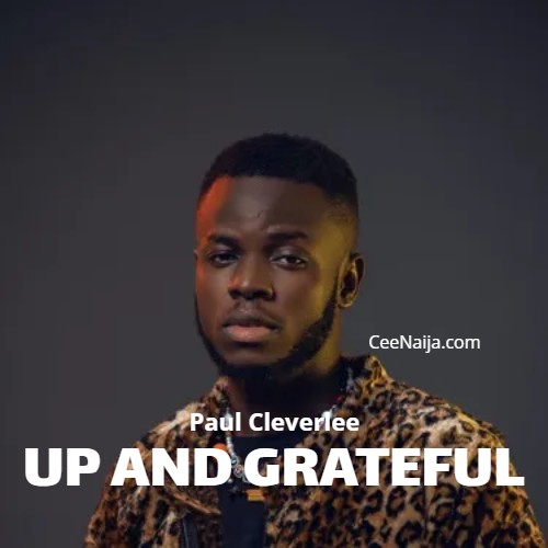 Paul Cleverlee - Up And Grateful mp3 download