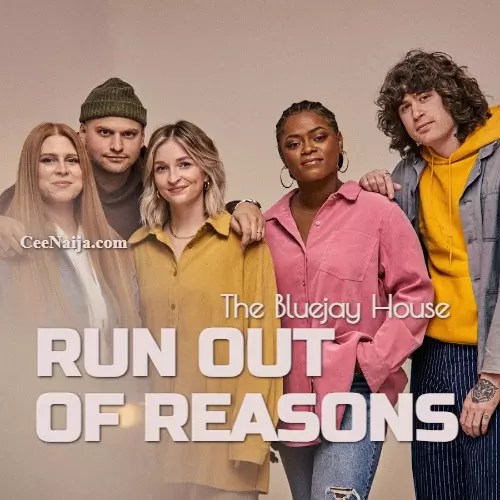 The Bluejay House - Run Out Of Reasons mp3 download