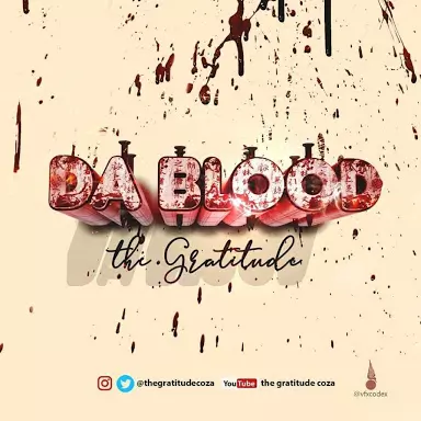  The Gratitude (COZA) - Da Blood mp3 download