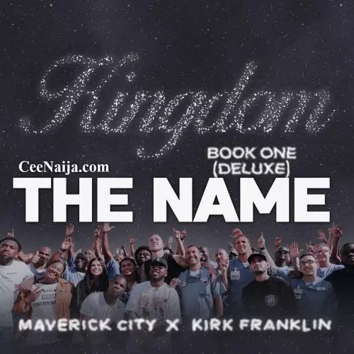 The Name - Maverick City Music & Kirk Franklin mp3 download