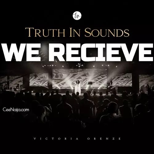 Victoria Orenze - We Receive mp3 download