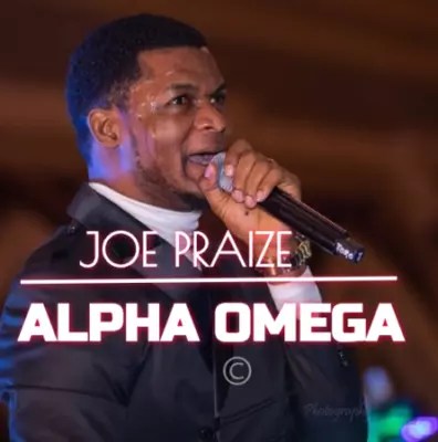  Joe Praize - Alpha Omega mp3 download