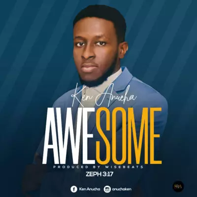 Ken Anucha - Awesome (Song + Lyrics) mp3 download