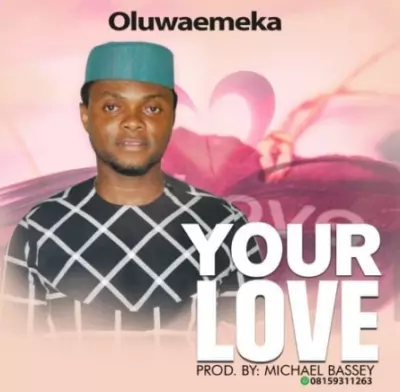 Oluwaemeka - Your Love | mp3 download